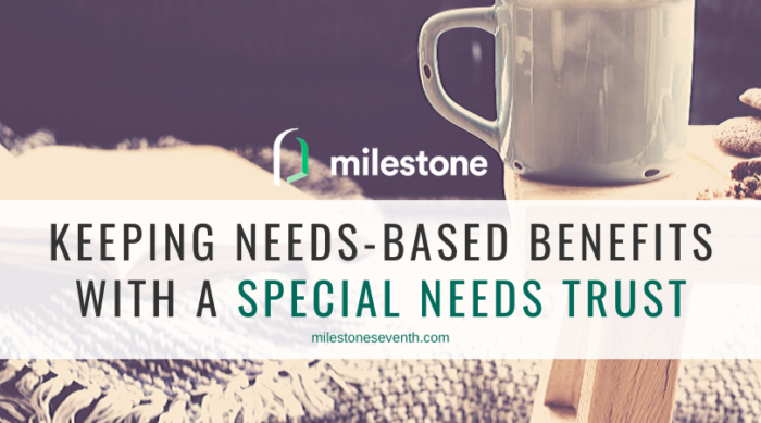 Keeping benefits with a special needs trust