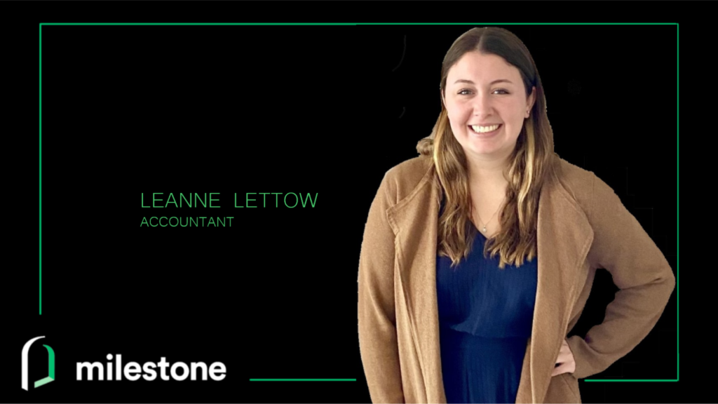 Introducing Leanne Lettow, Milestone’s New Staff Accountant